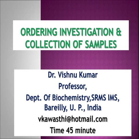 Ordering investigation &amp; collection of samples 2017