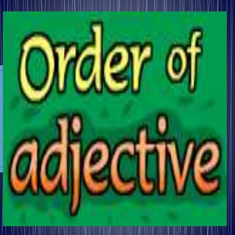 Order of adjectives...