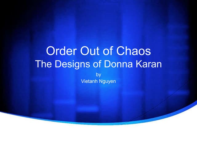 Order Out of Chaos - The Designs of Donna Karan