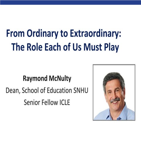 Ordinary to Extraordinary: The Role Each of Us Must Play