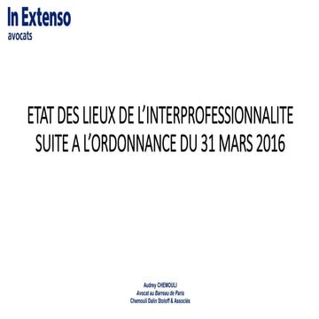 Etat des lieux de l'interprofessionnalité suite à l'ordonnance du 31 mars 201...
