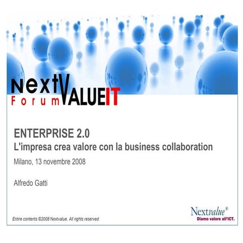 Nextvalue: Alfredo Gatti, Enterprise 2.0 nelle imprese italiane:scenario, tre...