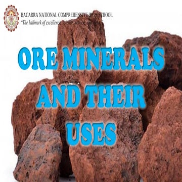 ORE-MINERALS-AND-THE-USES-O,,,,,,,,,,,,,,,,,,,,,,,,F-MINERALS (1).pdf