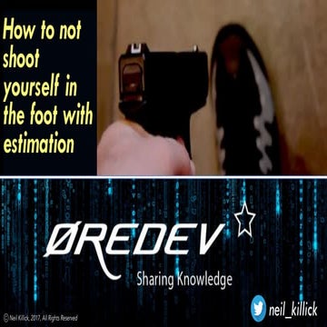 How to not shoot yourself in the foot with estimation