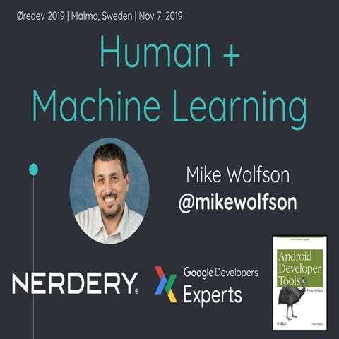 Human + Machine Learning : Oredev Human Centered Machine Learning | PPT