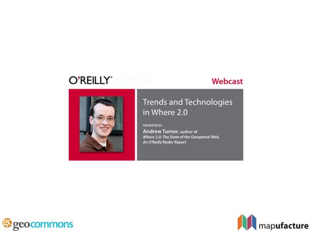 O'Reilly WebCast - Trends And Technologies In Where2.0