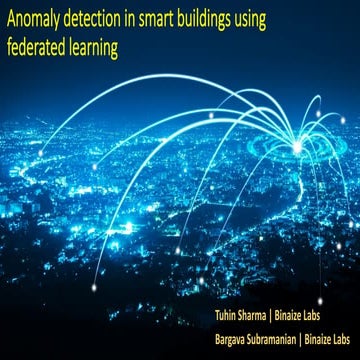 [OREILLY AI LONDON 2019] Anomaly Detection in Smart Buildings using Federated...