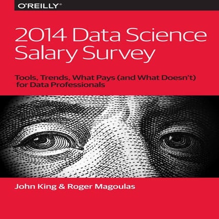 O’reilly media 2014 data-science-salary-survey