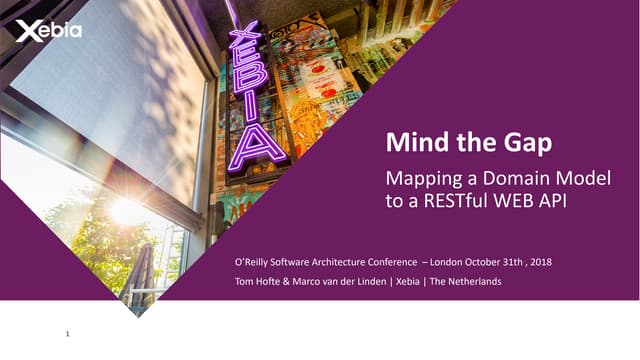 Mind The Gap - Mapping a domain model to a RESTful API - OReilly SACon 2018, ...