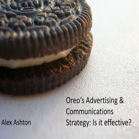 Oreo‘s Advertising & Communications Strategy: Is it effective?  