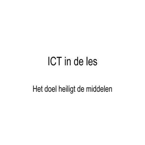 Het doel heiligt de middelen | PPT