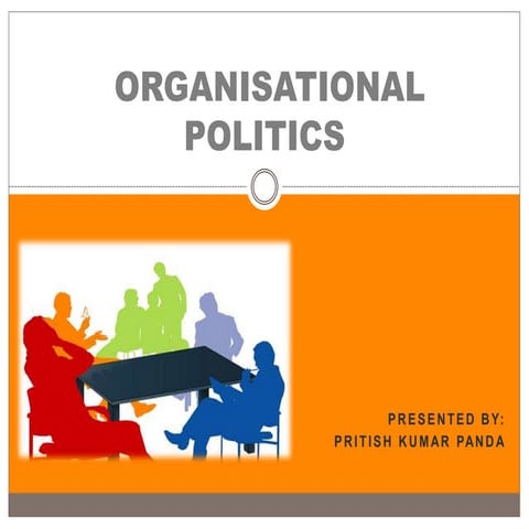 ORGANISATIONAL POLITICS-Organisational politics | PPT