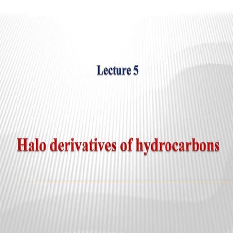 Org.chem_Lecture_5_Haloderivatives.pptx