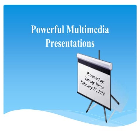 Creating Effective Multimedia Presentations | PPTX