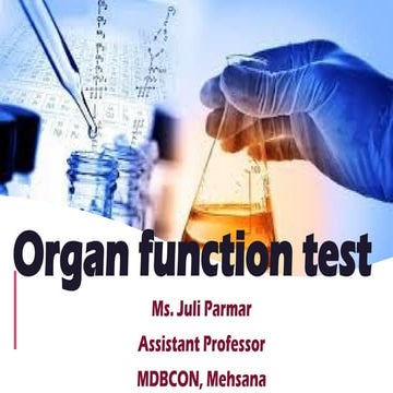 Unit 7- Organ Function Test(Biochemical parameters. | PPTX
