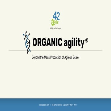 ORGANIC agility - Beyond the mass production of agile at scale