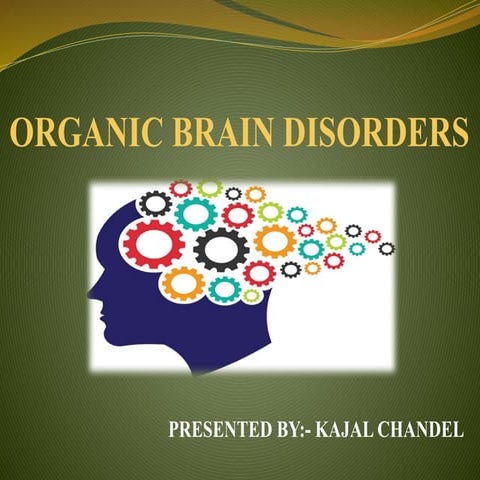ORGANIC BRAIN DISORDERS(Dementia and delirium)