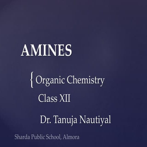 Organic chemistry (Amines), Sharda Public School, Almora U.K.