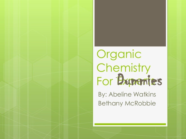 Organic chemistry for Dummies
