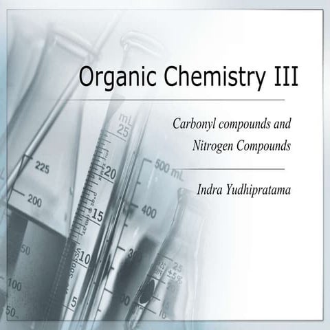 Organic Chemistry: Carbonyl Compounds and Nitrogen Compounds