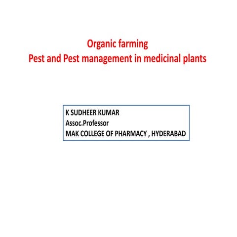 Organic farming. Pest and Pest management in medicinal plants