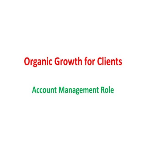 Organic growth for clients - Account Management Role