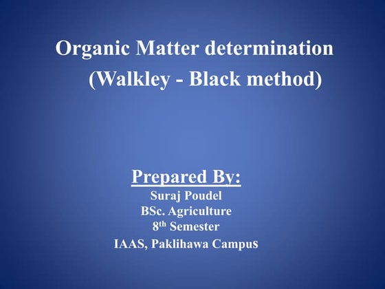 Determining Soil organic carbon by Walkley and Black method | PPTX