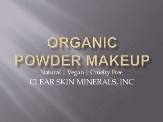 New Organic Powder Makeup
