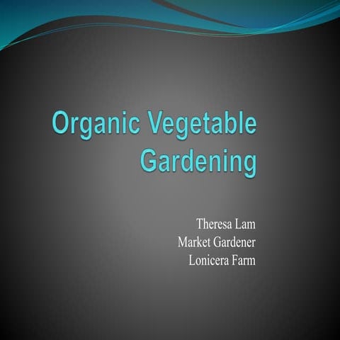 Organic vegetable gardening 
