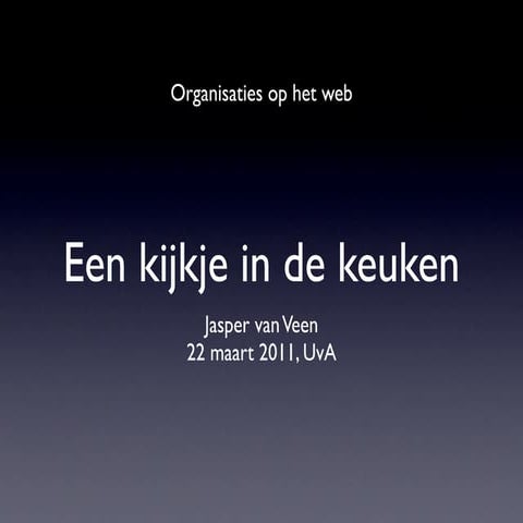 Organisaties op het web, een kijkje in de keuken