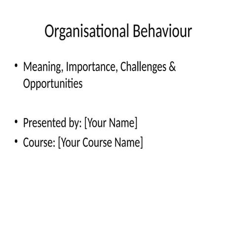 Organisational Behaviour Presentation Pptx Pptx