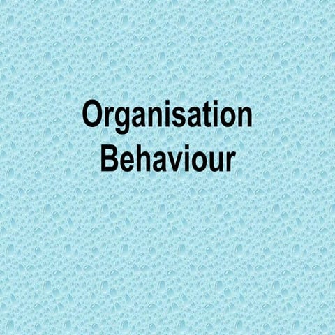Organisation behaviour