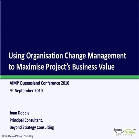 Using Organisation Change Management to Maximise Project’s Business Value