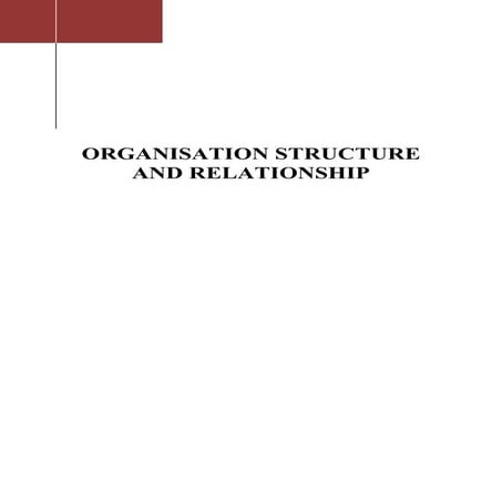 Organisation structure and relationship