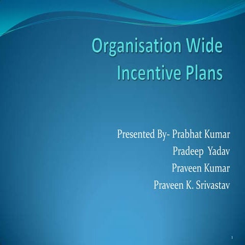 Organisation wide  incentive plans