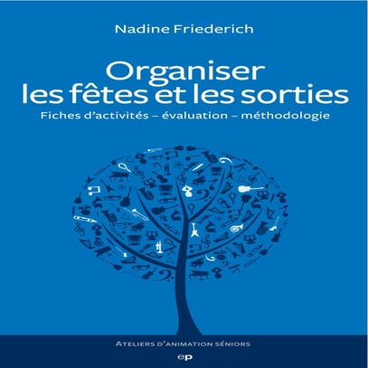 Organiser les fêtes et les sorties en Ehpad