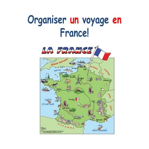 Organiser un voyage en france!