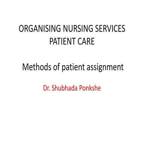 ORGANISING-THE-PATIENT-CARE in nursing management