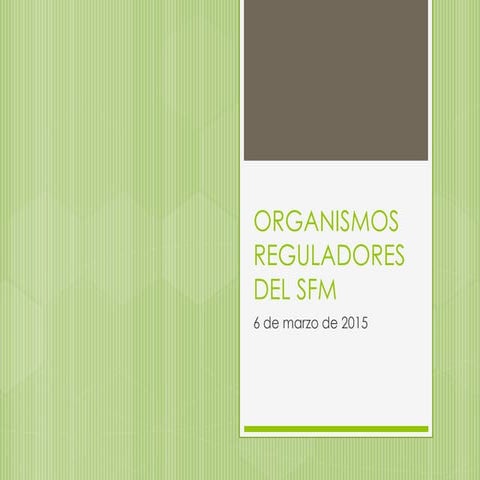 Organismos reguladores del sfm