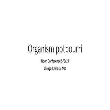 Organism potpourri 5 6-2019