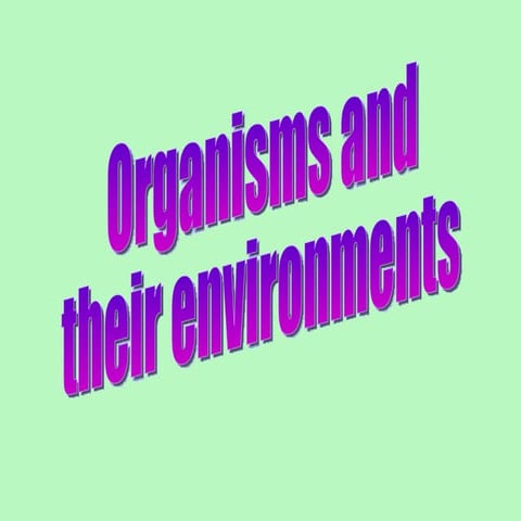 Diversity & Evolution - Organisms and their environment