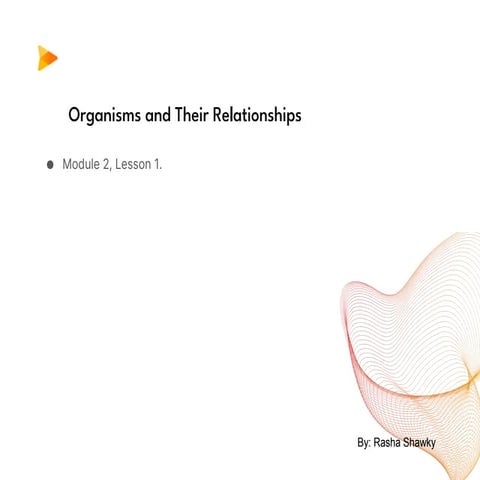 Organisms and their relationships.pptx