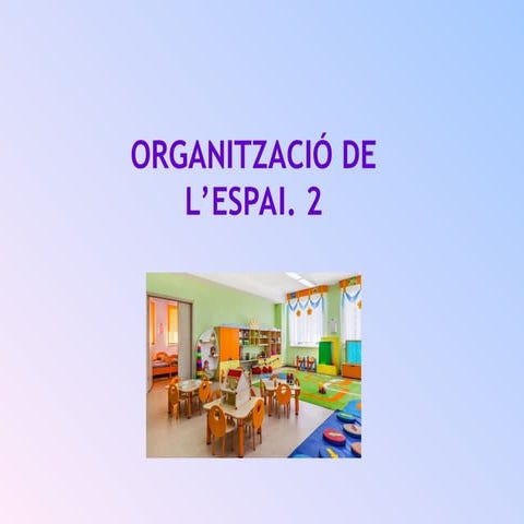 organitzacio espai a l'educació infantil