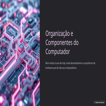 Organizacao-e-Componentes-do-Computador 3- 4.pptx