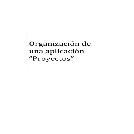 Organización de una aplicación proyectos