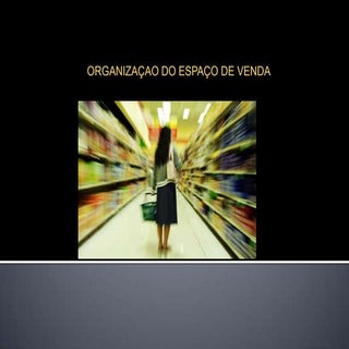 Organização de espaço de venda