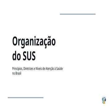 Organizao do SUS.pptx AULA PARA ALIUNOS DE MED