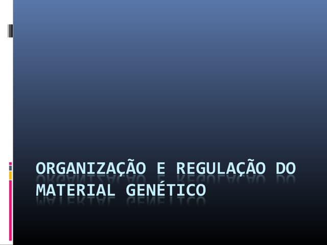 Organização e regulação do material...