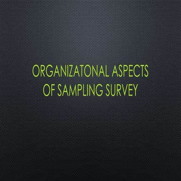 Organizational aspect of sample survey