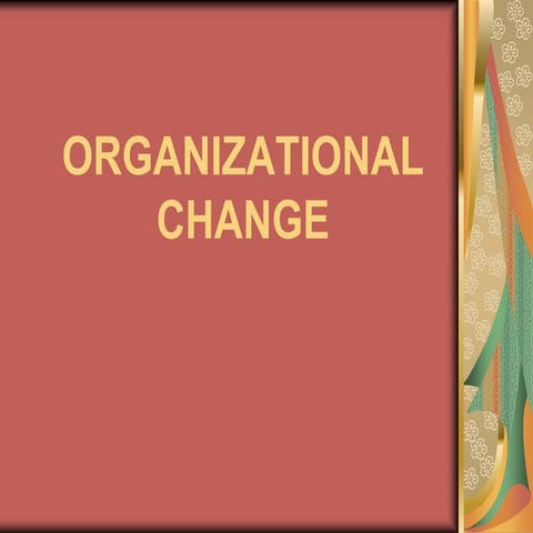 Organizational change